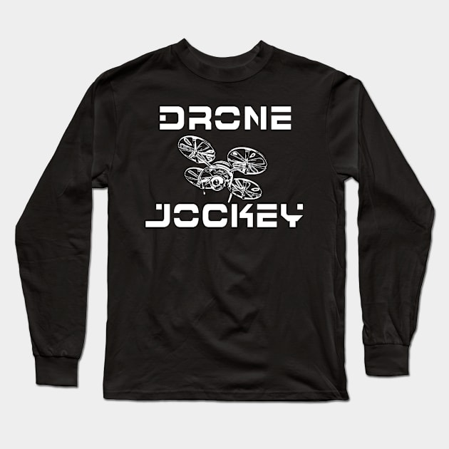 Drone Jockey Long Sleeve T-Shirt by Scarebaby